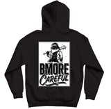 Be More Careful - Black Hoodie